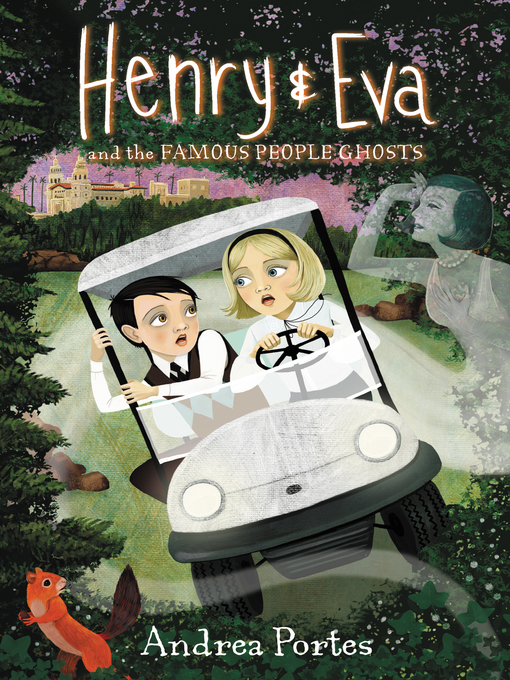 Title details for Henry & Eva and the Famous People Ghosts by Andrea Portes - Available